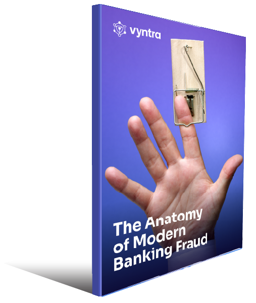 Cover_3D_Vyntra_WP_The_Anatomy_of_Modern_Banking_Fraud